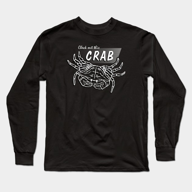 Check the Crab Long Sleeve T-Shirt by Arcane Bullshit